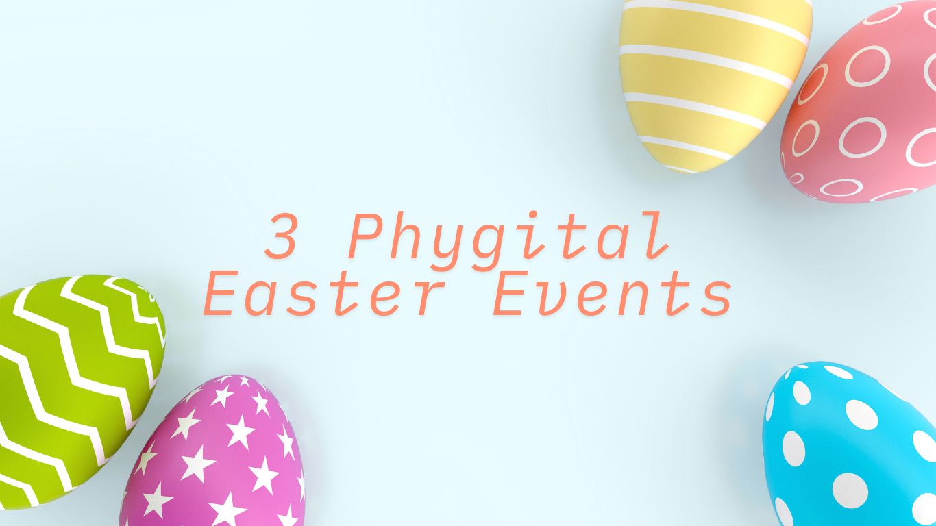 Phygital Easter